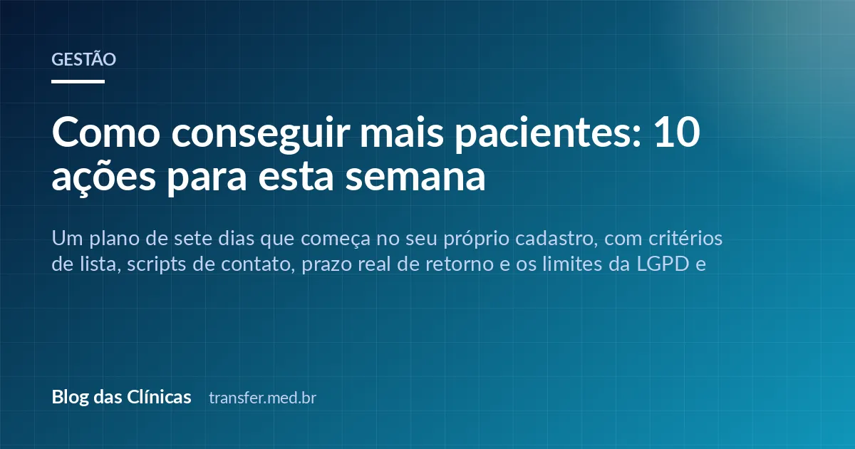 Como conseguir mais pacientes: 10 ações para esta semana