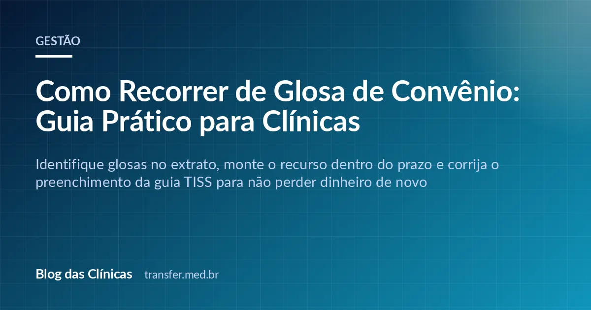 Como Recorrer de Glosa de Convênio: Guia Prático para Clínicas