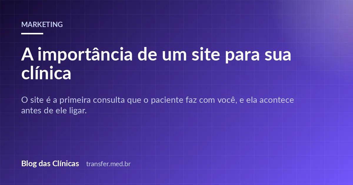 A importância de um site para sua clínica