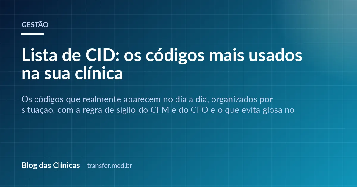 Lista de CID: os códigos mais usados na sua clínica