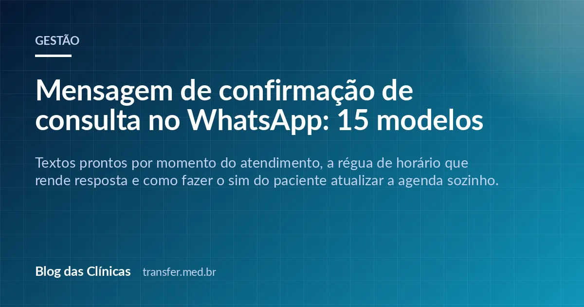 Mensagem de confirmação de consulta no WhatsApp: 15 modelos