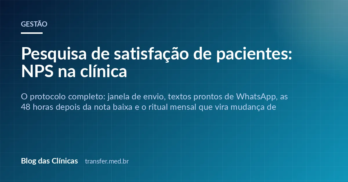 Pesquisa de satisfação de pacientes: NPS na clínica