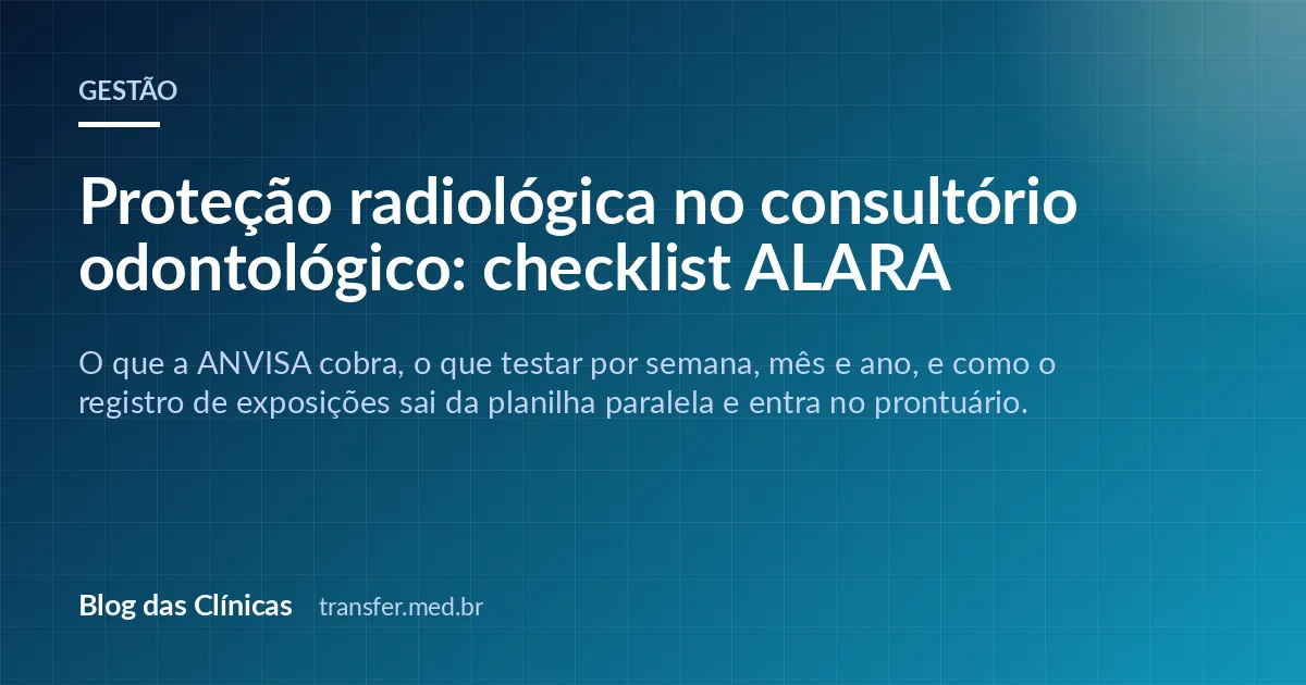 Proteção radiológica no consultório odontológico: checklist ALARA